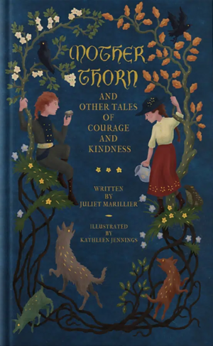 Mother Thorn and Other Tales of Courage and Kindness by Juliet Marillier