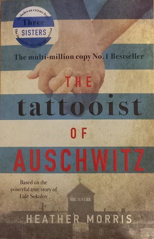 The Tattooist of Auschwitz by Heather Morris