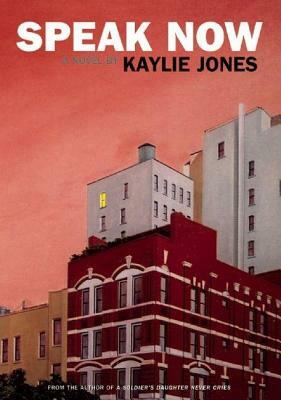 Speak Now by Kaylie Jones