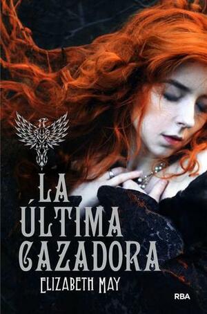 La última cazadora by Elizabeth May