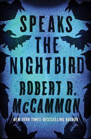 Speaks the Nightbird by Robert R. McCammon