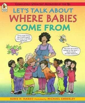 Let's Talk about Where Babies Come from by Robie H. Harris