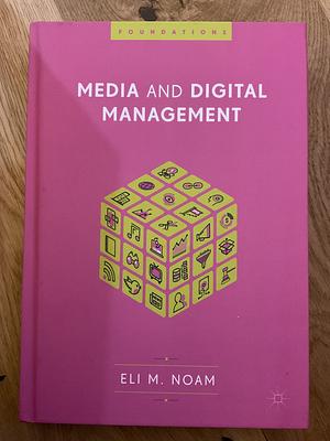 Media and digital Management by Eli M. Noam