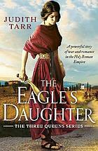 The Eagle's Daughter by Judith Tarr