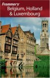 Frommer's Belgium, Holland & Luxembourg by George McDonald