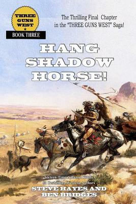 Hang Shadow Horse! by Steve Hayes, Ben Bridges