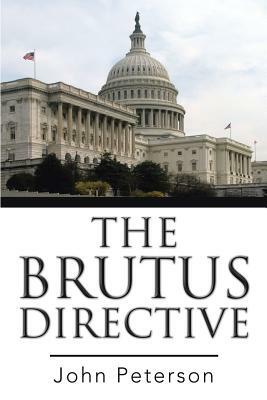 The Brutus Directive by John Peterson