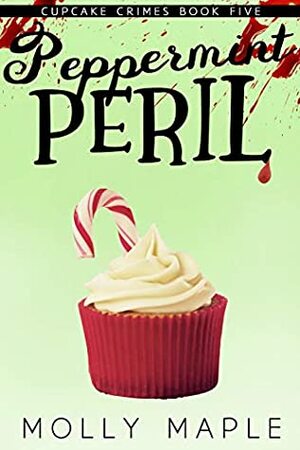 Peppermint Peril by Molly Maple