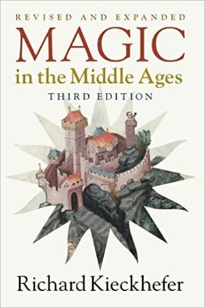 Magic in the Middle Ages by Richard Kieckhefer