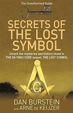 Secrets Of The Lost Symbol by Arne de Keijzer, Dan Burstein, Dan Burstein