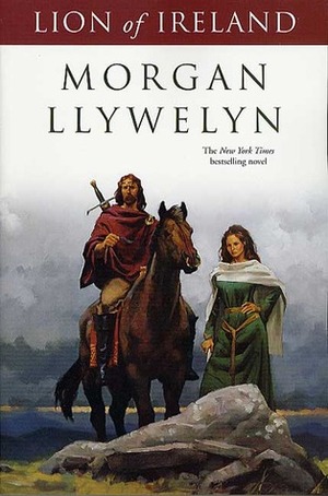 Lion of Ireland by Morgan Llywelyn