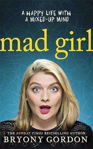 Mad Girl by Bryony Gordon