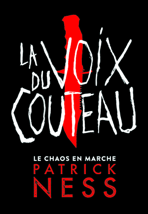 La Voix du couteau by Patrick Ness