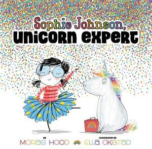 Sophie Johnson, Unicorn Expert by Morag Hood