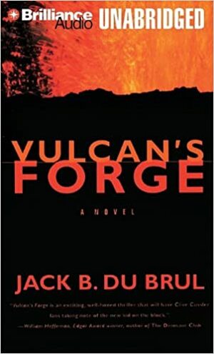 Vulcan's Forge: A Novel by Jack Du Brul, J. Charles