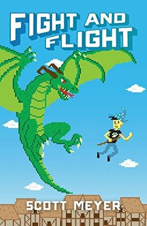 Fight and Flight by Scott Meyer