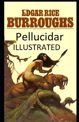 Pellucidar Illustrated by Edgar Rice Burroughs