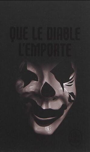 Que le diable l'emporte by Anonymous