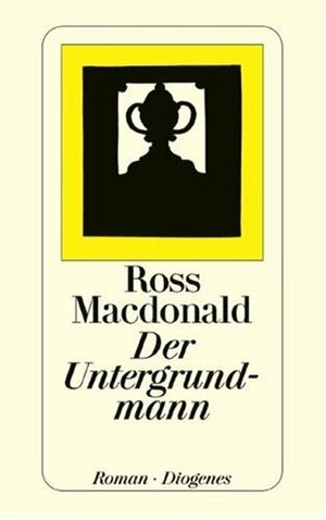 Der Untergrundmann: Roman by Ross Macdonald