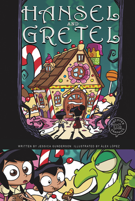 Hansel and Gretel: A Discover Graphics Fairy Tale by Jessica Gunderson