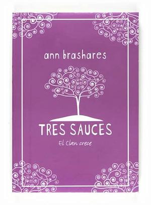 Tres Sauces: El clan crece by Ann Brashares