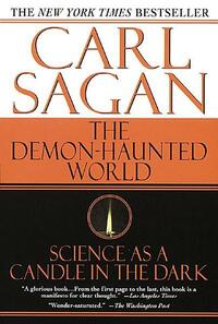 Demon-Haunted World: Science as a Candle in the Dark by Carl Sagan