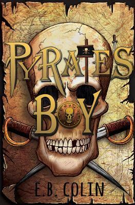 Pyrate's boy by Beatrice Colin, E.B. Colin