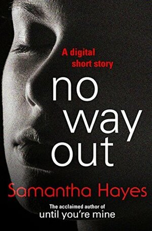 No Way Out by Samantha Hayes