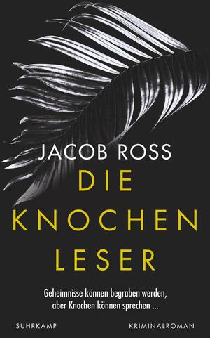 Die Knochenleser: Kriminalroman by Jacob Ross