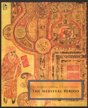 The Broadview Anthology of British Literature: Volume 1: The Medieval Period by Joseph Laurence Black