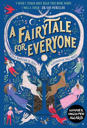 A Fairytale for Everyone by Boldizsár M Nagy, Lilla Bölecz