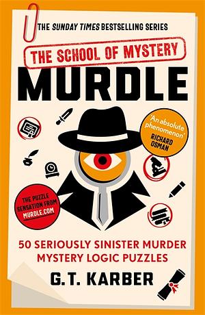 Murdle: The School of Mystery by G.T. Karber