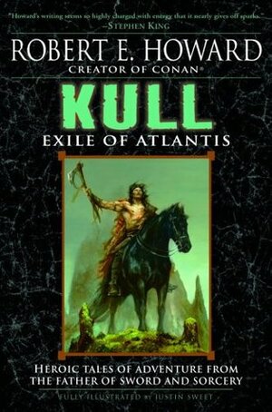 Kull: Exile of Atlantis by Robert E. Howard, Justin Sweet, Patrice Louinet