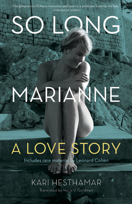 So Long, Marianne (Tp): A Love Story -- Includes Rare Material by Leonard Cohen by Helle Goldman, Kari Hesthamar
