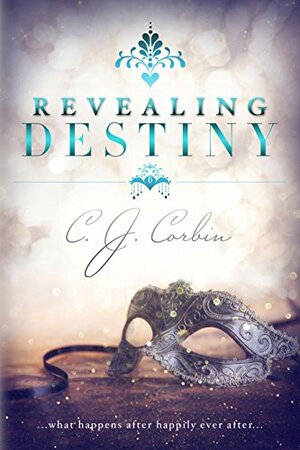 Revealing Destiny by C.J. Corbin