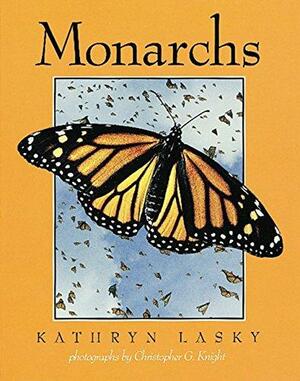 Monarchs by Christopher G. Knight, Kathryn Lasky