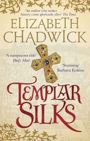 Templar Silks by Elizabeth Chadwick