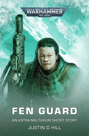 Fen Guard by Justin D. Hill