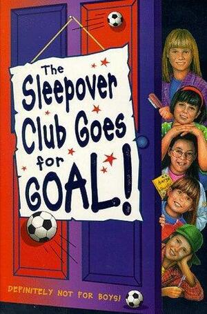 The Sleepover Club Goes For Goal! by Fiona Cummings