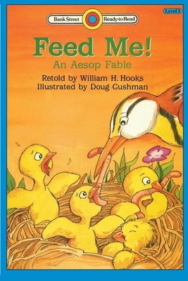 Feed Me! An Aesop Fable: Level 1 by Aesop