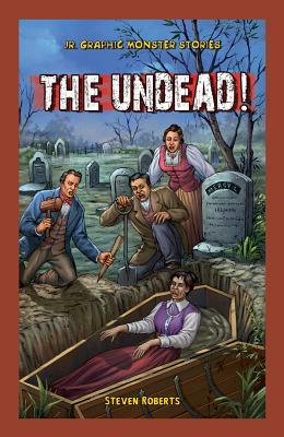 The Undead! by Steven Roberts