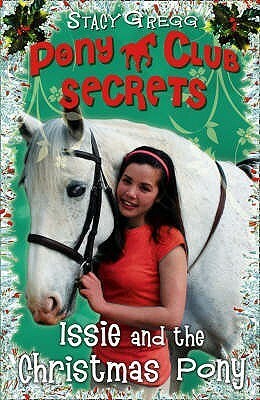 Issie and the Christmas Pony by Stacy Gregg