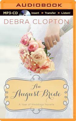 An August Bride by Debra Clopton