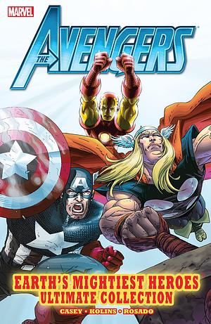 Avengers: Earth's Mightiest Heroes Ultimate Collection (Avengers: Earth's Mightiest Heroes by Will Rosado, Joe Casey