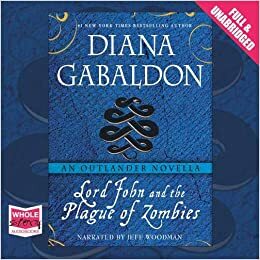 Lord John and the Plague of Zombies by Diana Gabaldon