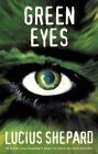 Green Eyes by Lucius Shepard