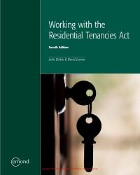 WORKING WITH THE RESIDENTIAL TENANCIES ACT, 4TH EDITION by David Lyman John Dickie