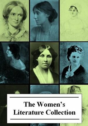 The Women's Literature Collection (Thirteen Books) by Greatest Hits Series