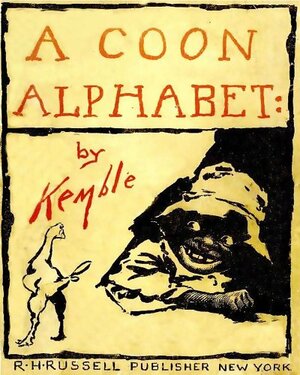 A Coon Alphabet by E.W. Kemble, Jacob Young