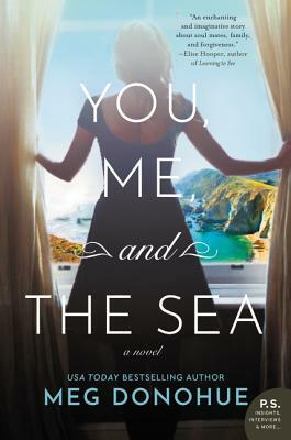 You, Me, and the Sea by Meg Donohue